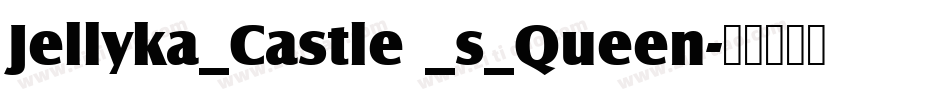 Jellyka_Castle _s_Queen字体转换